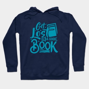 Get lost in a good book design Hoodie